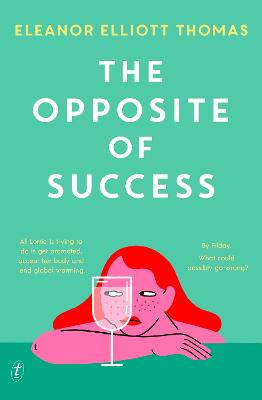 The Opposite of Success by Eleanor Elliott Thomas