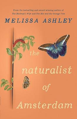 The Naturalist of Amsterdam by Melissa Ashley - Red Kangaroo Books