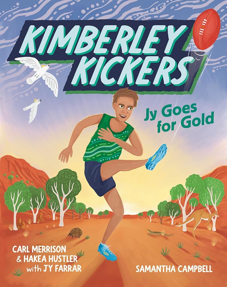 Jy Goes for Gold (Kimberley Kickers, #1) by Carl Merrison, Hakea Hustler, Samantha Campbell - Red Kangaroo Books