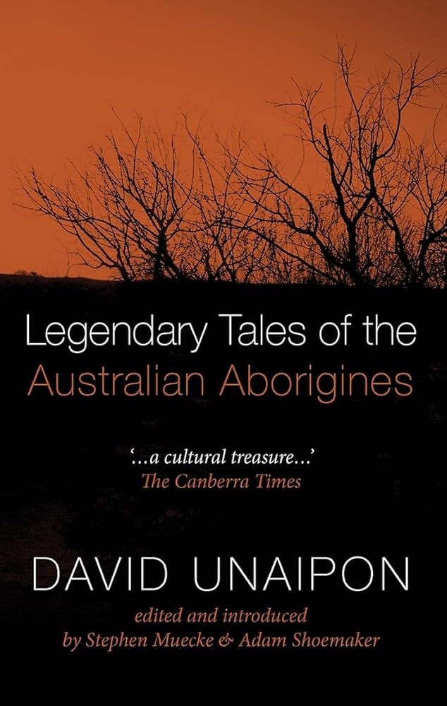 Legendary Tales of the Australian Aborigines by David Unaipon - Red Kangaroo Books