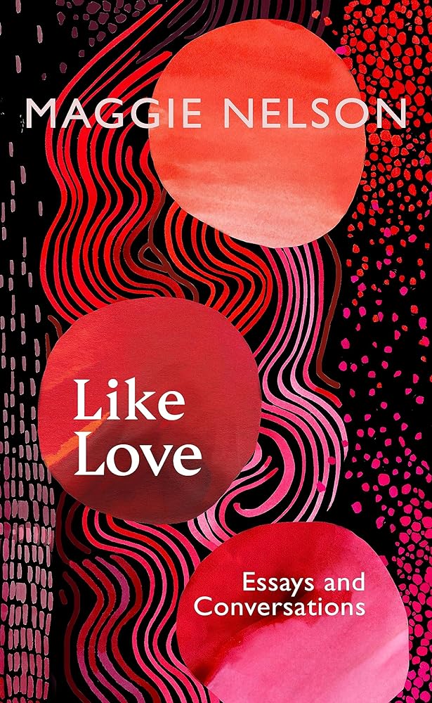 Like Love by Maggie Nelson - Red Kangaroo Books