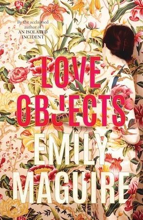 Love Objects by Emily Maguire - Red Kangaroo Books