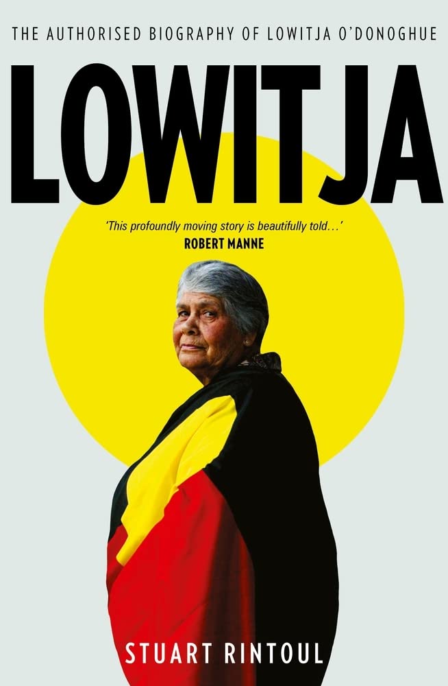 Lowitja The authorised biography of Lowitja O'Donoghue - Red Kangaroo Books