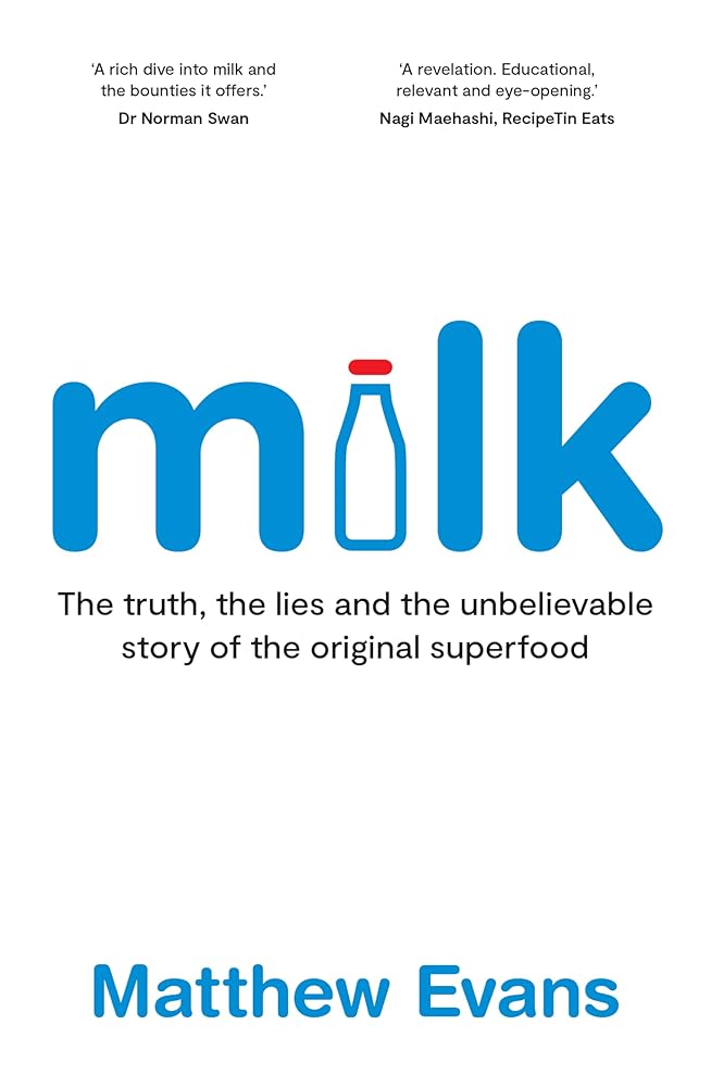 Milk: The truth, the lies and the unbelievable story of the original superfood by Matthew Evans - Red Kangaroo Books - 9781922616869