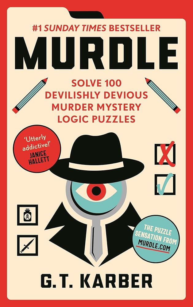 Murdle: Solve 100 Devilishly Devious Murder Mystery Logic Puzzles by G.T Karber - Red Kangaroo Books - 9781800818026