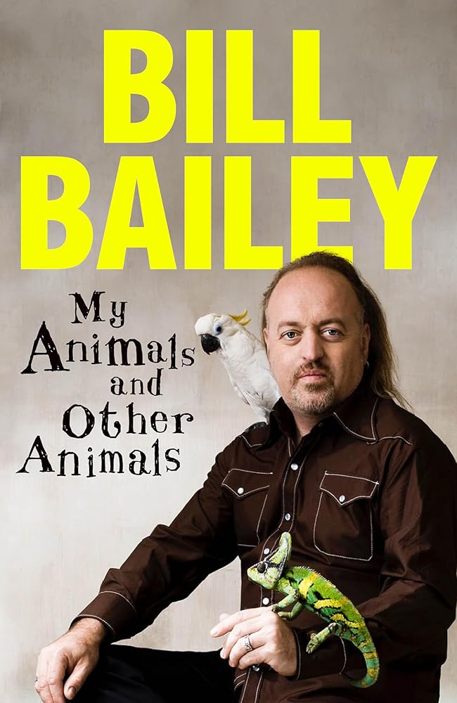 My Animals, and Other Animals by Bill Bailey - Red Kangaroo Books - 9781529436150