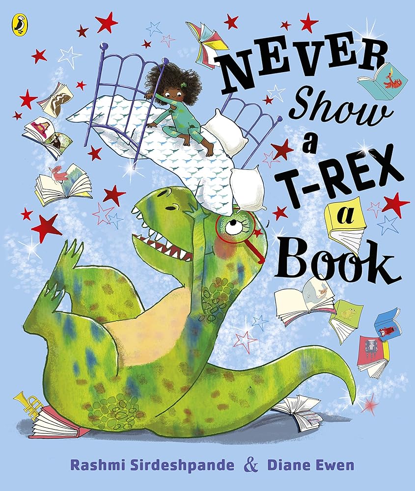 Never Show A T - Rex A Book by Rashmi Sirdeshpande and Diane Ewen - Red Kangaroo Books - 9780241392669