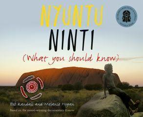 Nyuntu Ninti What You Should Know by Bob Randall - Red Kangaroo Books - 9780733328503