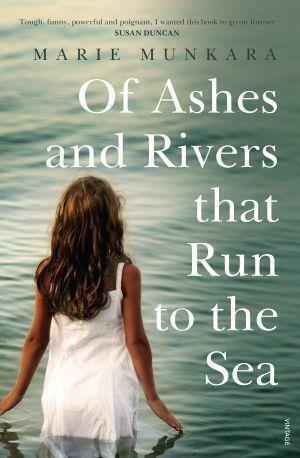 Of Ashes and Rivers that Run to the Sea by Marie Munkara - Red Kangaroo Books - 9780857987273