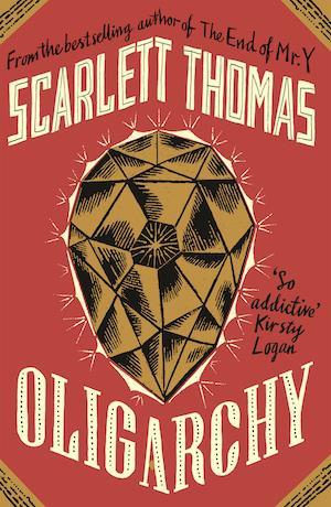 Oligarchy by Scarlett Thomas - Red Kangaroo Books - 9781786897800