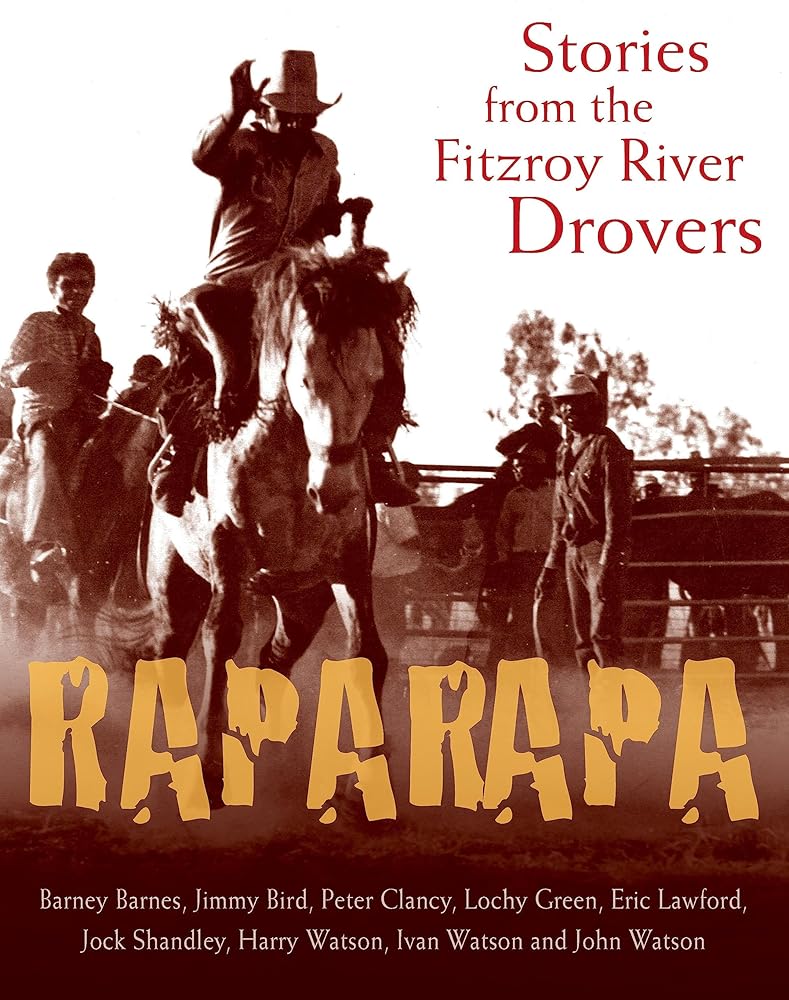 Raparapa Stories from the Fitzroy River Drovers - Red Kangaroo Books - 9781921248283