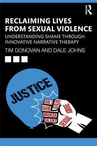 Reclaiming Lives from Sexual Violence Understanding Shame through Innovative Narrative Therapy - Red Kangaroo Books - 9781032188898