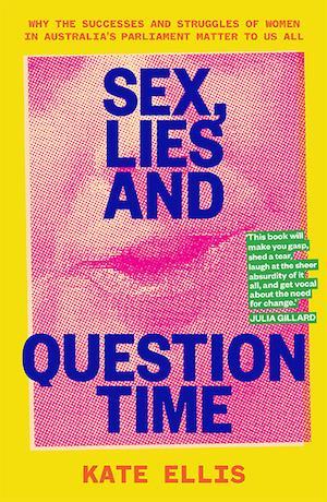 Sex, Lies and Question Time - Red Kangaroo Books - 9781743796399