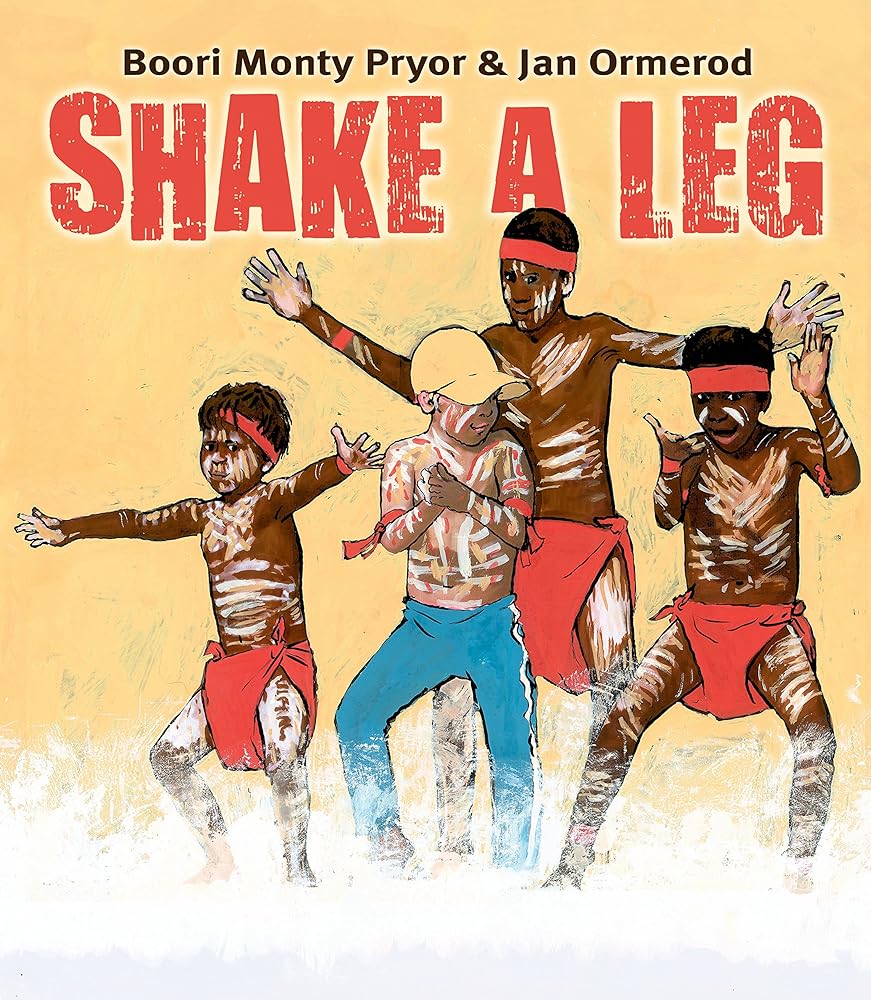 Shake A Leg by Jan Ormerod, Boori Monty Pryor - Red Kangaroo Books - 9781741758900