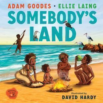 Somebody's Land: Welcome to Our Country by Adam Goodes - Red Kangaroo Books - 9781760526726