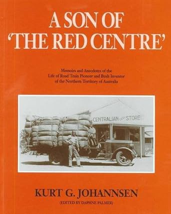 Son Of The Red Centre by Kurt G. Johannsen - Red Kangaroo Books - 9780980617146