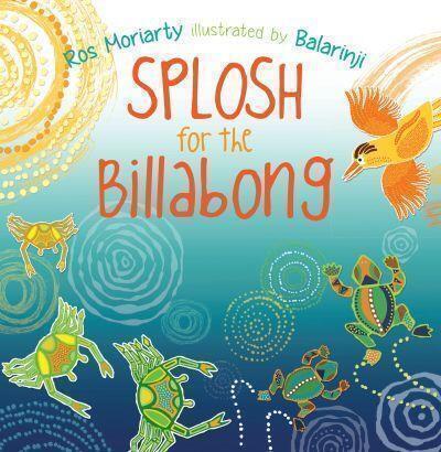 Splosh for the billabong - Red Kangaroo Books - 9781760112127