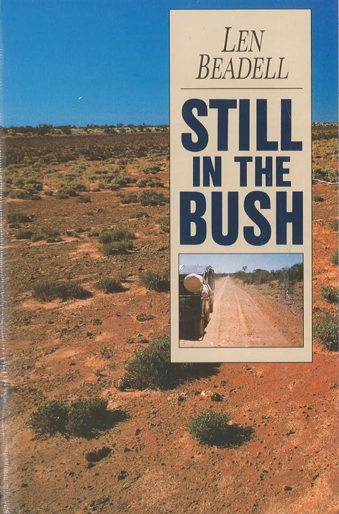 Still in the Bush by Len Beadell - Red Kangaroo Books - 9781864367836