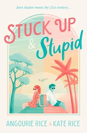 Stuck Up & Stupid by Angourie Rice, Kathryn Rice - Red Kangaroo Books - 9781760658281