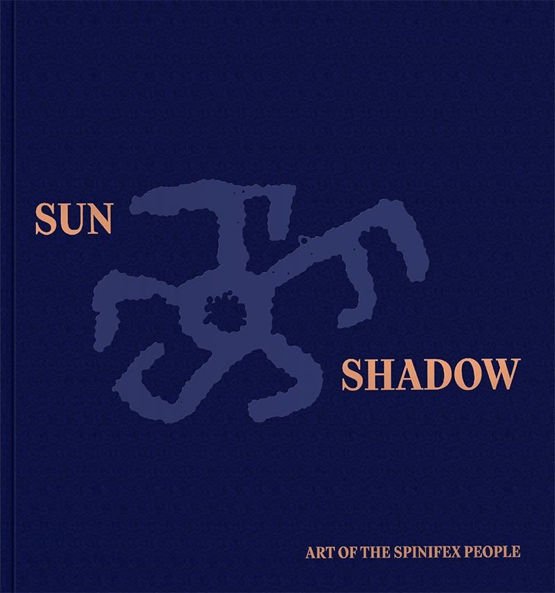 Sun & Shadow Art of the Spinifex People by John Carty and Luke Scholes - Red Kangaroo Books - 9780645536867