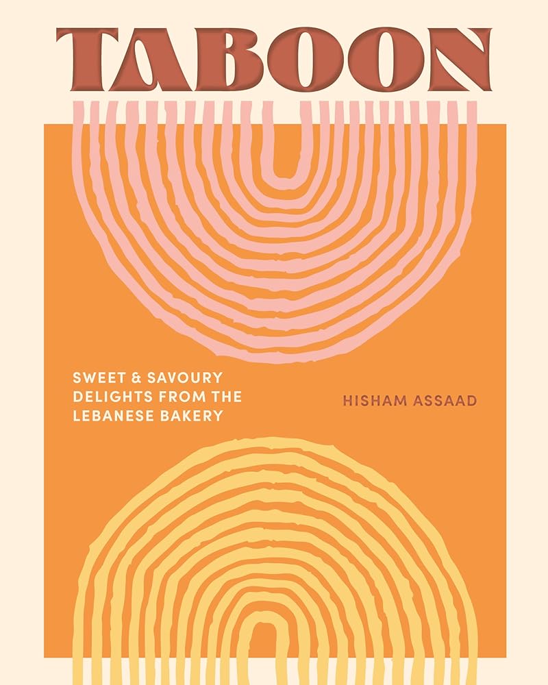 Taboon: Sweet & Savoury Delights from the Lebanese Bakery by Hisham Assaad - Red Kangaroo Books - 9781923049437