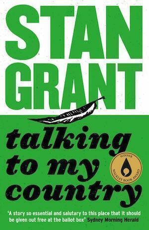 Talking To My Country by Stan Grant - Red Kangaroo Books - 9781460751985