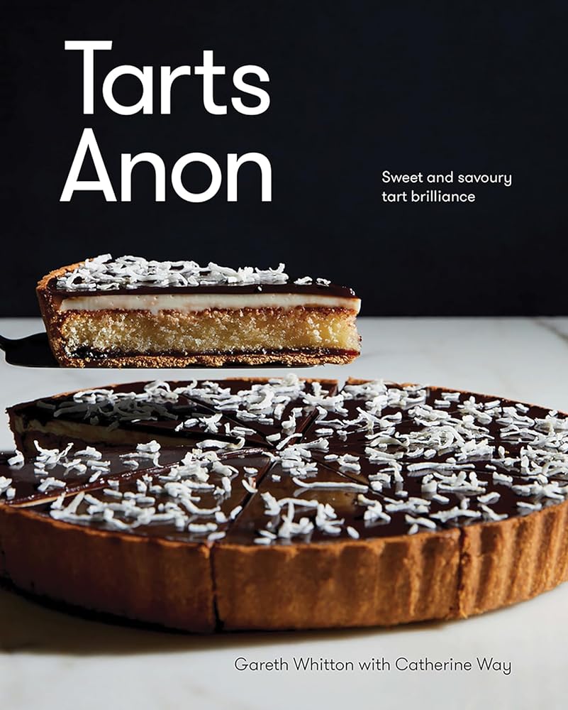 Tarts Anon: Sweet And Savoury Tart Brilliance by Gareth Whitton, Catherine Way - Red Kangaroo Books - 9781743799314