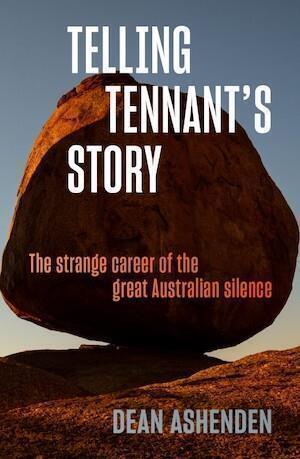 Telling Tennant's Story by Dean Ashenden - Red Kangaroo Books - 9781760641757