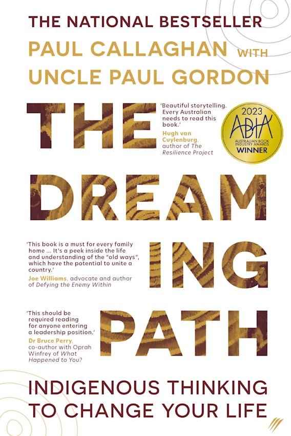 The Dreaming Path by Dr Paul Callaghan with Uncle Paul Gordon - Red Kangaroo Books - 9780645624540