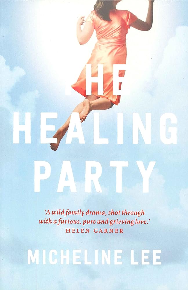 The Healing Party: A Novel by Micheline Lee - Red Kangaroo Books - 9781760644857