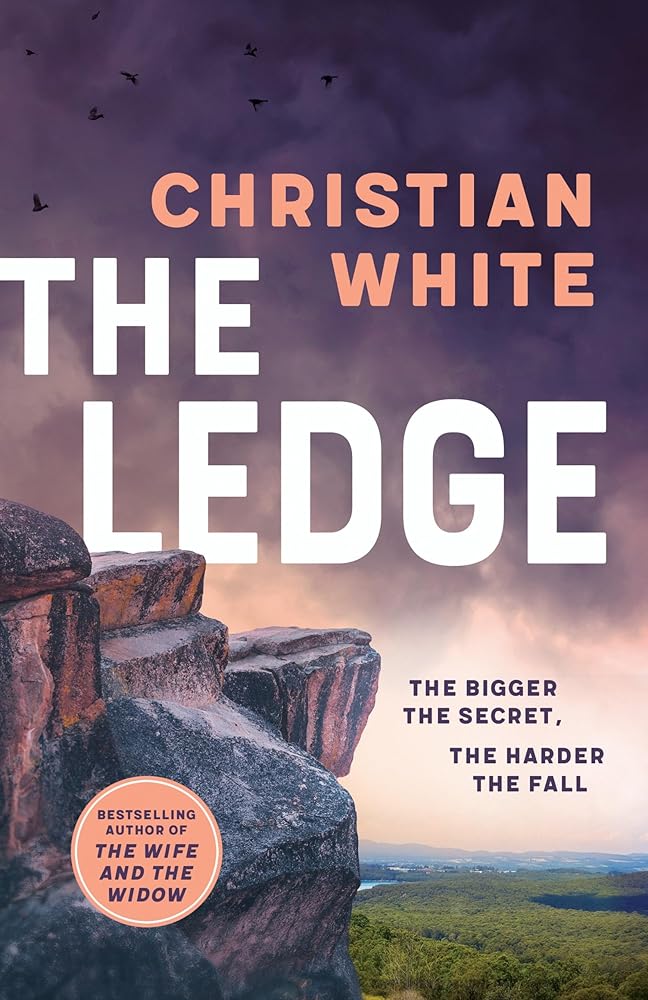 The Ledge by Christian White (out 24 September 2024) - Red Kangaroo Books - 9781923022829