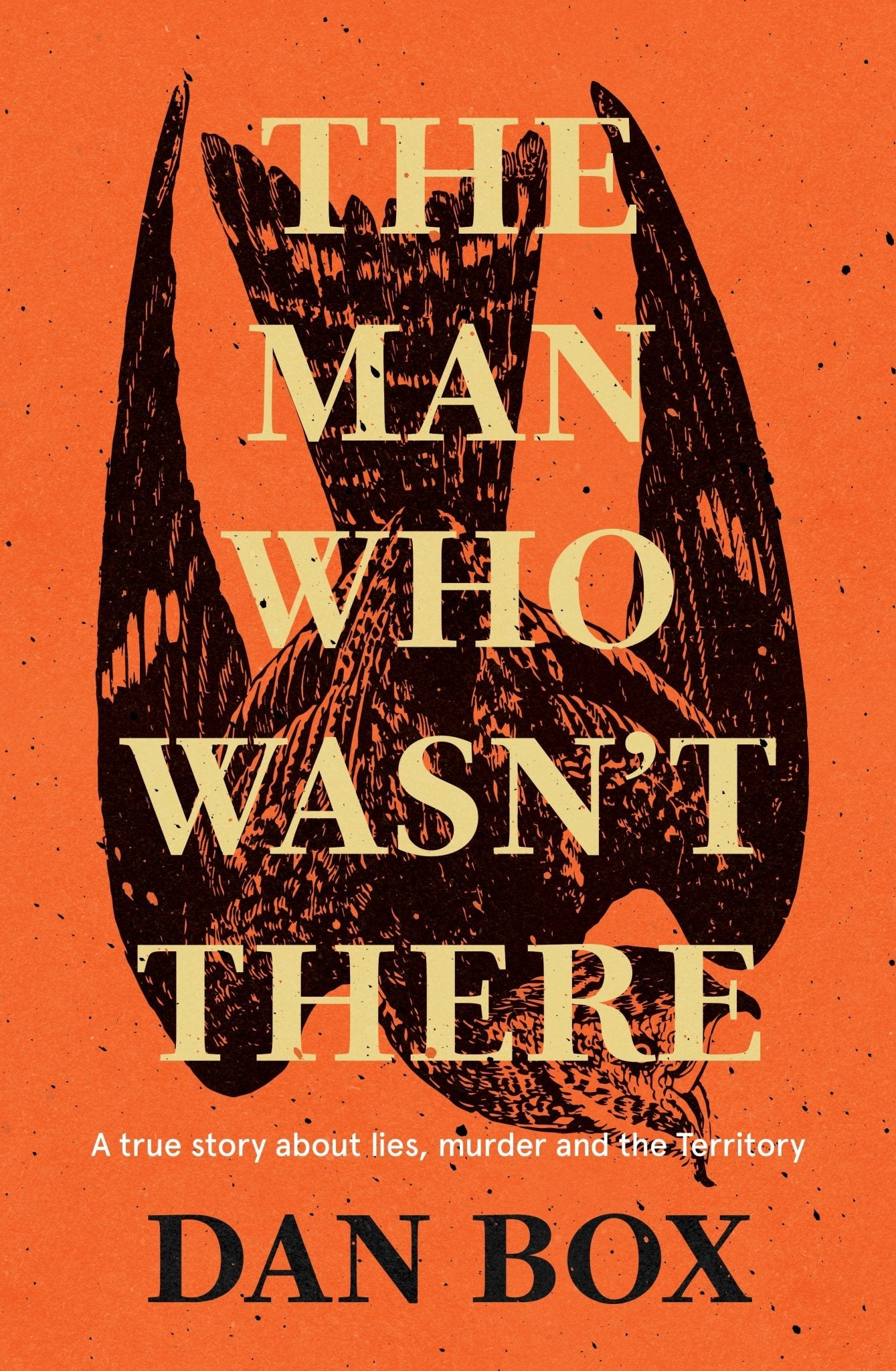 The Man Who Wasn't There by Dan Box - Red Kangaroo Books - 9781761150296