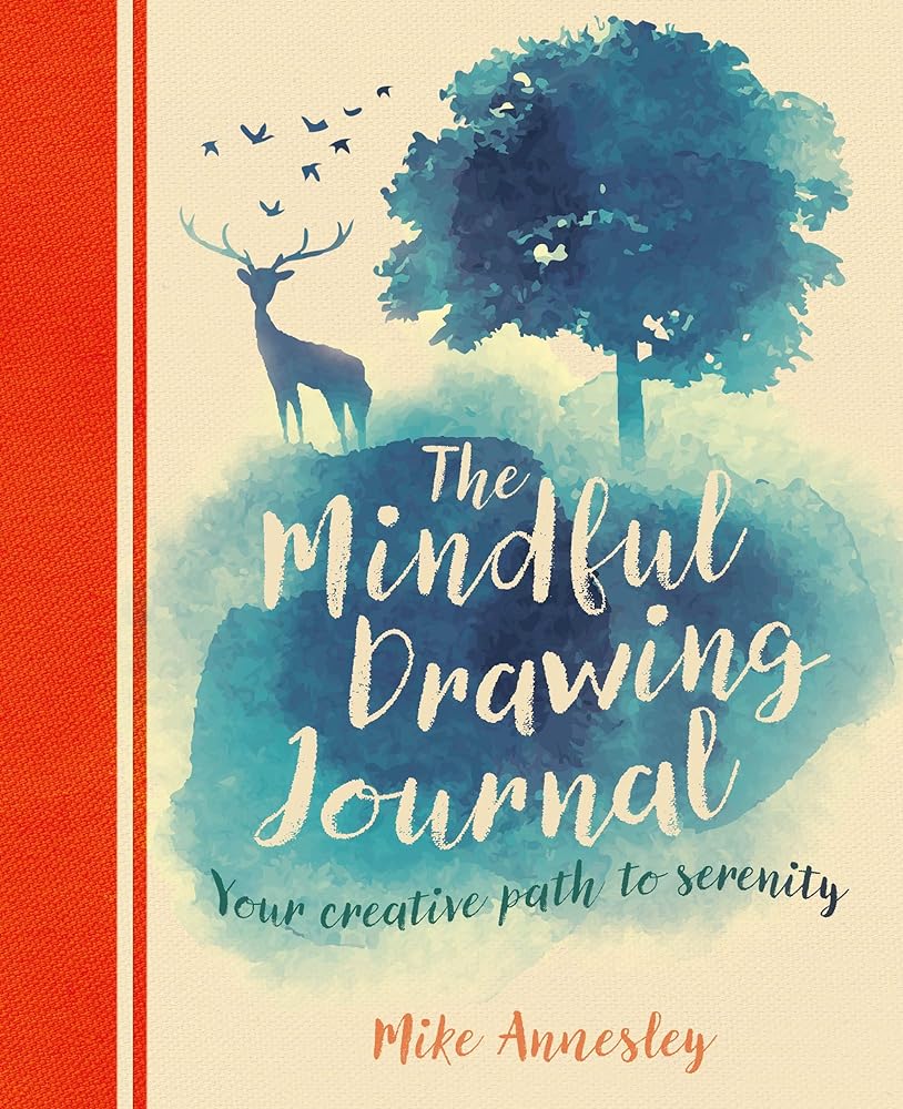 The Mindful Drawing Journal: Your Creative Path to Serenity (Journals) by Mike Annesley - Red Kangaroo Books - 9781838573805