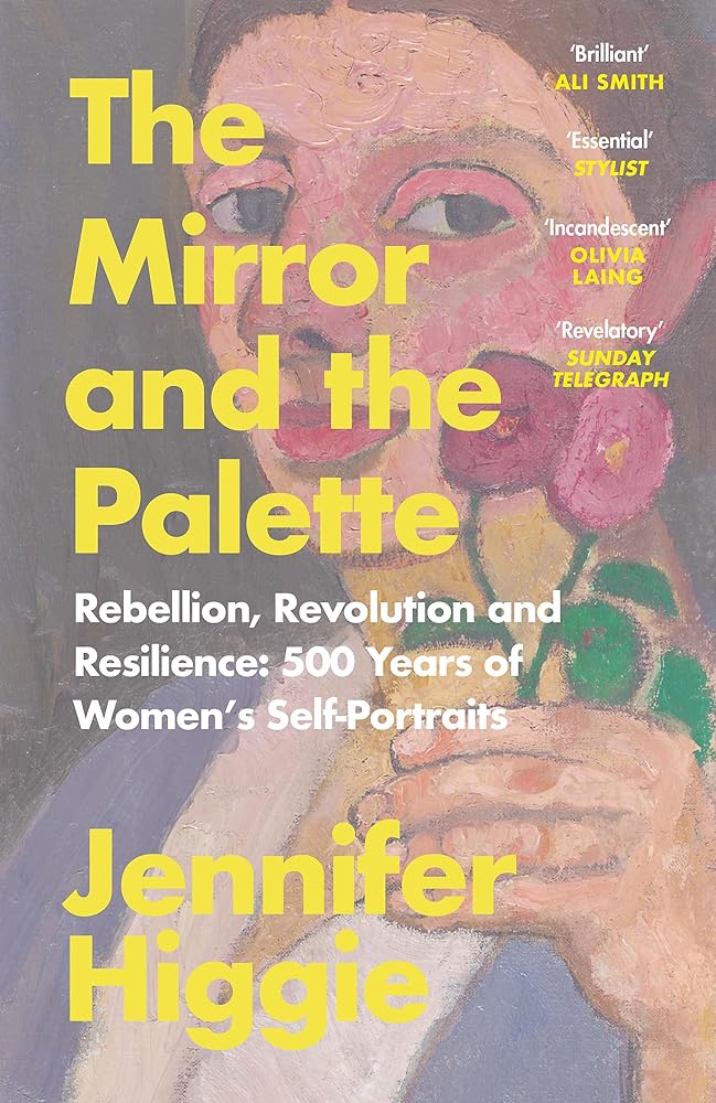 The Mirror and the Palette: Rebellion, Revolution and Resilience: 500 Years of Women’s Self - Portraits - Red Kangaroo Books - 9781474613798