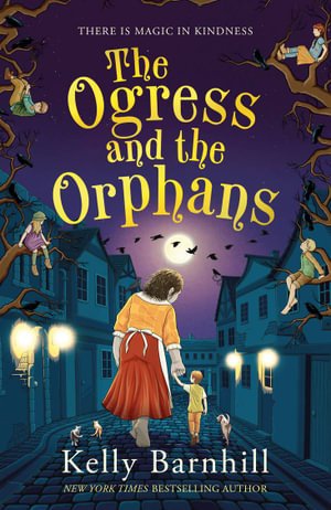 The Ogress and the Orphans - Red Kangaroo Books - 9781800783027