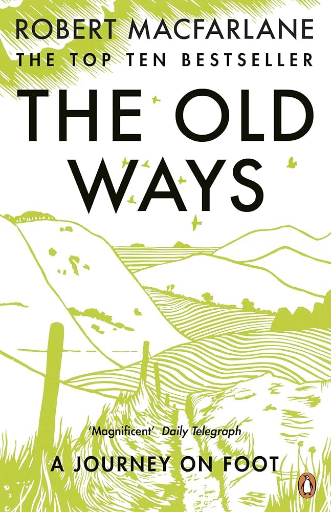 The Old Ways: A Journey on Foot by Robert Macfarlane - Red Kangaroo Books - 9780141030586