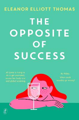 The Opposite of Success by Eleanor Elliott Thomas - Red Kangaroo Books - 9781922790385