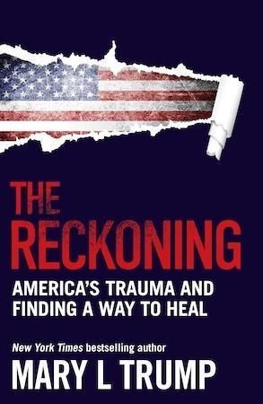 The Reckoning: America's trauma and finding a way to heal by Mary L Trump - Red Kangaroo Books - 9781761065378