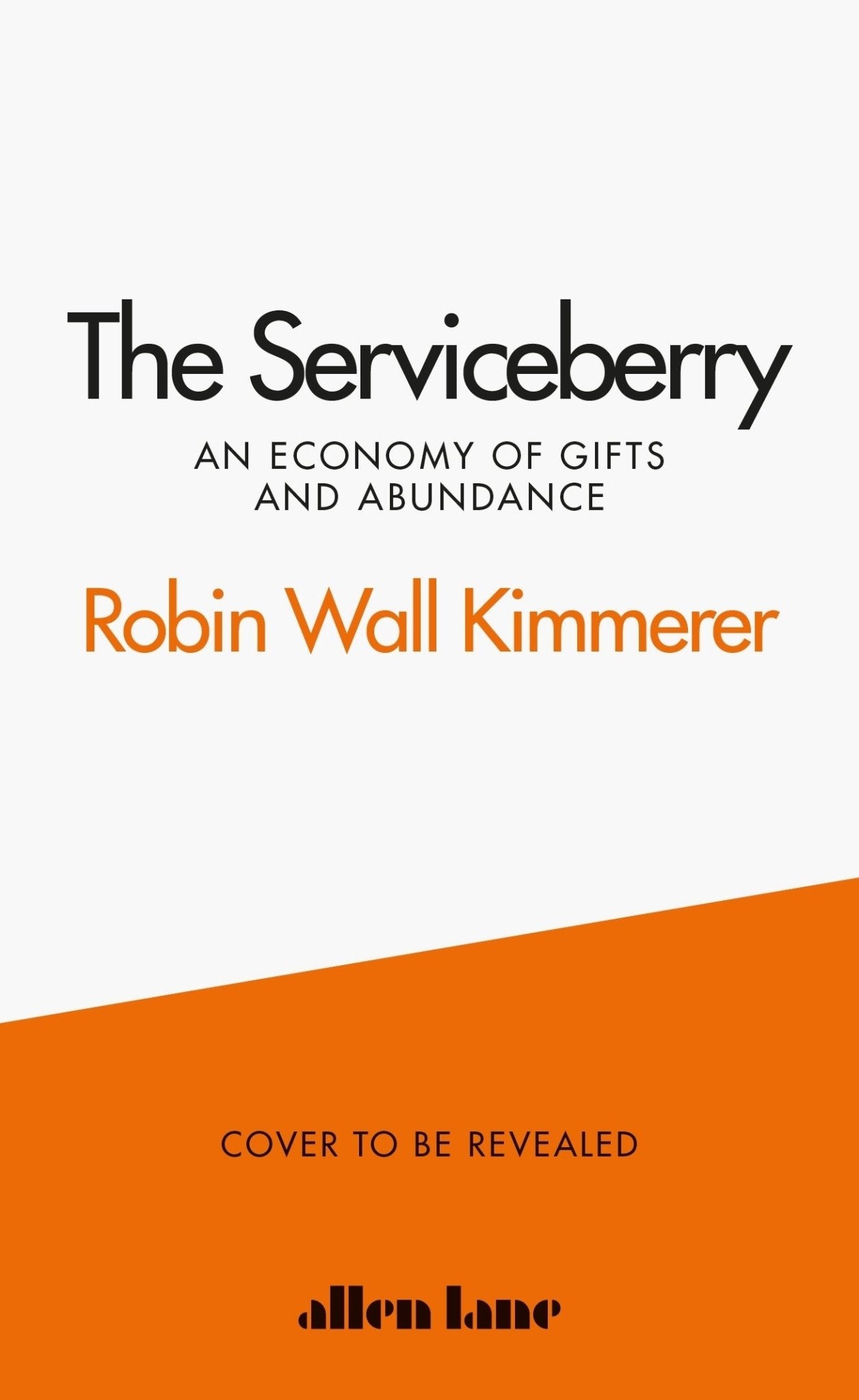 The Serviceberry: An Economy of Gifts and Abundance - Red Kangaroo Books - 9780241721308