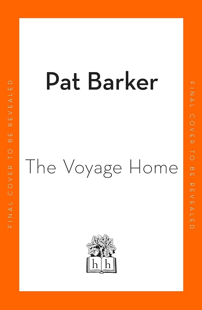 The Voyage Home by Pat Barker - Red Kangaroo Books - 9780241568255