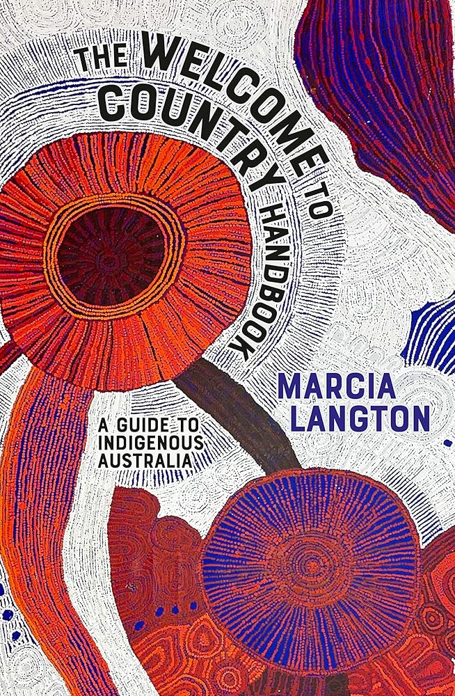 The Welcome to Country Handbook by Marcia Langton - Red Kangaroo Books - 9781741178227