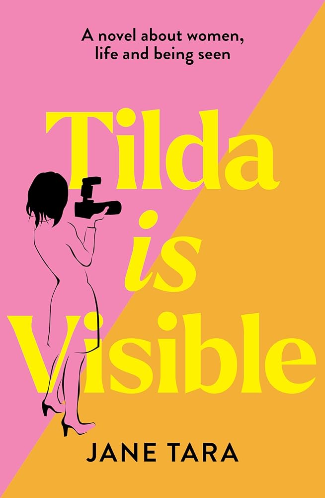 Tilda is Visible: A novel about women, life and being seen by Tara Jane - Red Kangaroo Books - 9781922930439