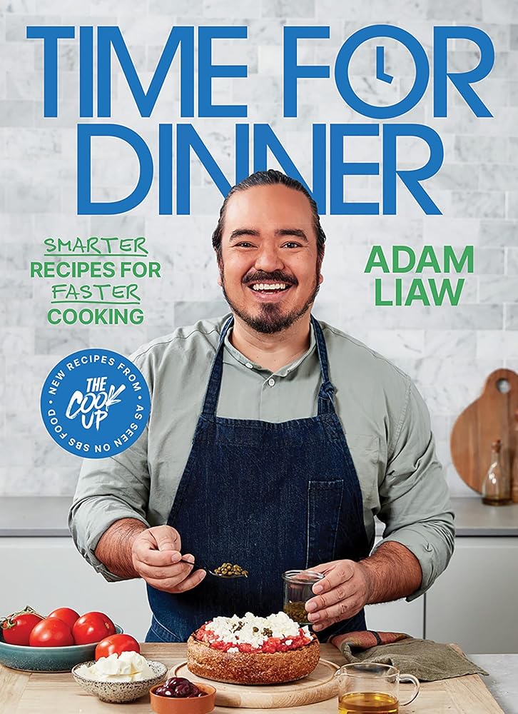 Time for Dinner: Smarter recipes for faster cooking by Adam Liaw - Red Kangaroo Books - 9781743799796