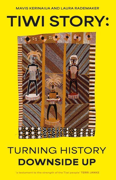 Tiwi Story: Turning history downside up - Red Kangaroo Books - 9781742238128