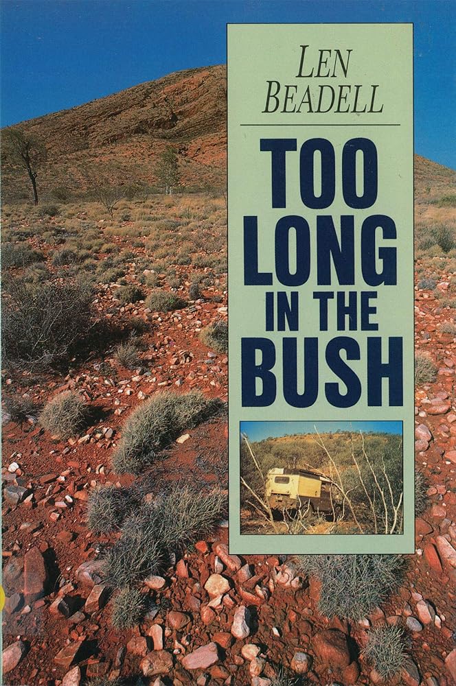 Too Long in the Bush by Len Beadell - Red Kangaroo Books - 9781864367195