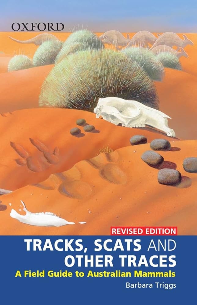 Tracks, Scats and Other Traces: A Field Guide to Australian Mammals by Barbara Triggs - Red Kangaroo Books - 9780195550993