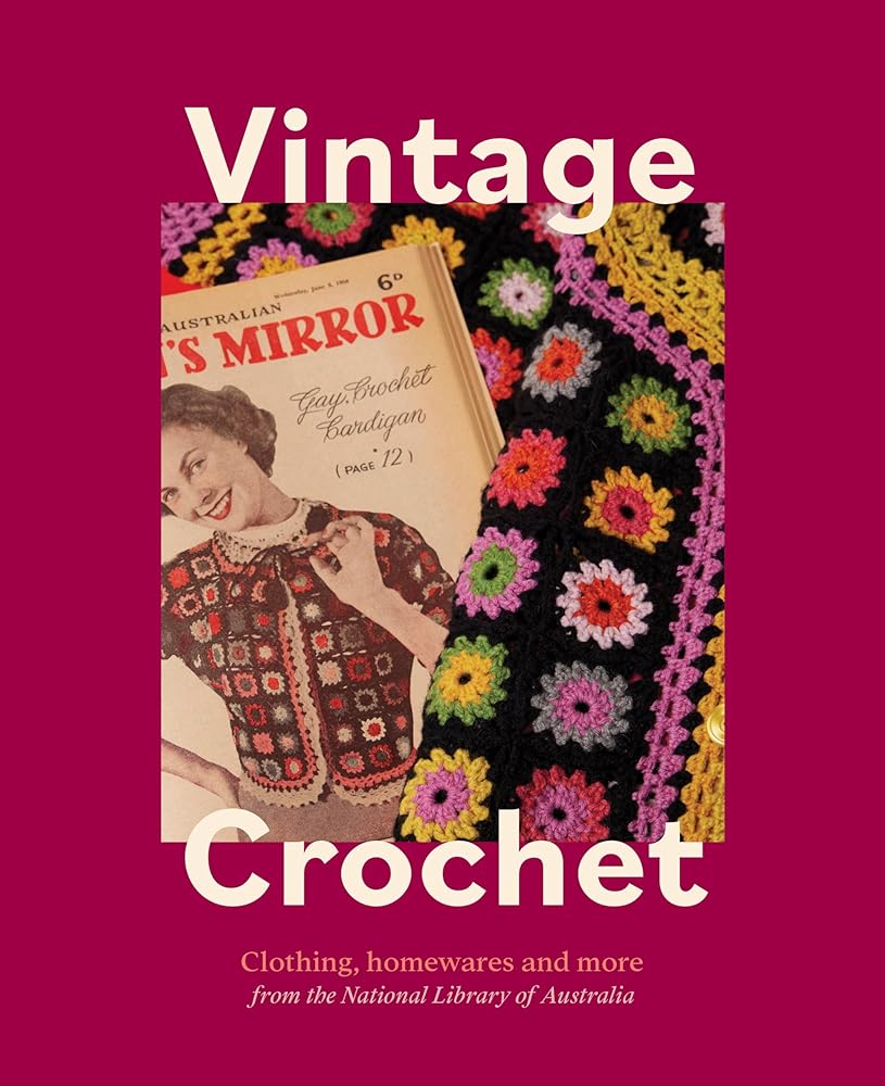 Vintage Crochet: Classic Australian Patterns - Red Kangaroo Books - 9781922507655