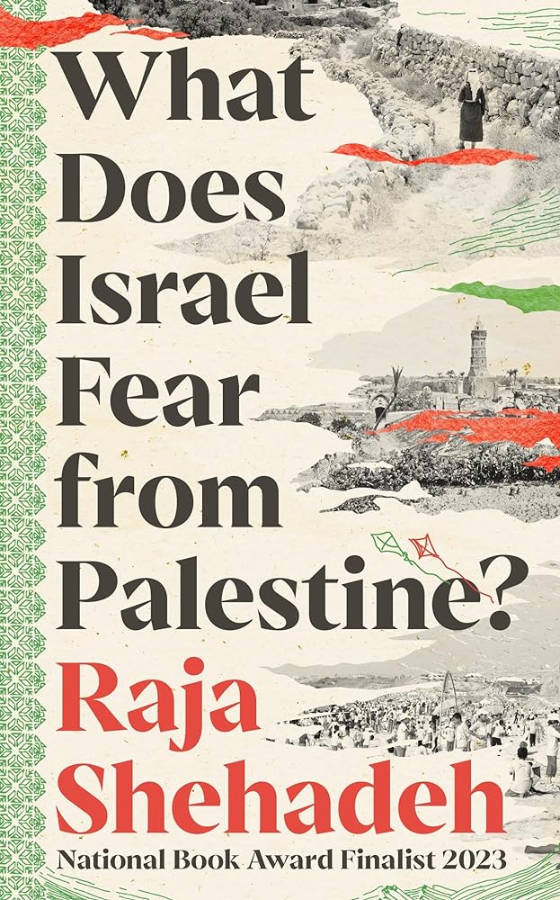 What Does Israel Fear from Palestine? by Raja Shehadeh - Red Kangaroo Books - 9781805223474