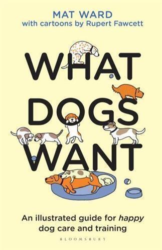 What Dogs Want by Mat Ward - Red Kangaroo Books - 9781526639950