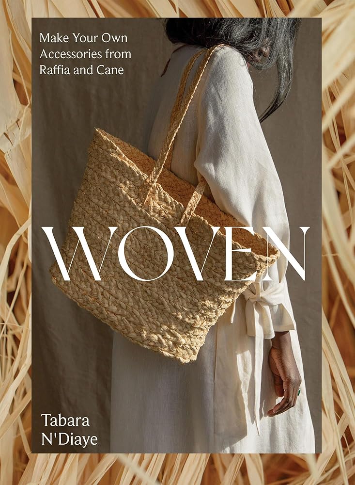 Woven: Make Your Own Accessories from Raffia, Rope and Cane by Tabara N'Diaye - Red Kangaroo Books - 9781837831906